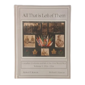 WW1 Canadian CEF All That is Left of Them New Hardcover Reference Book